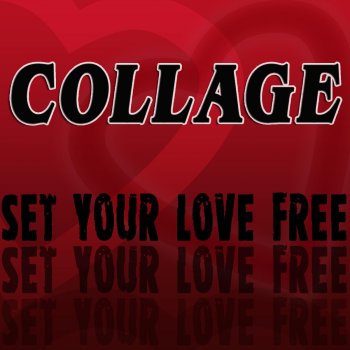 Collage Set Your Love Free (Electrik Pulse Club Mix)