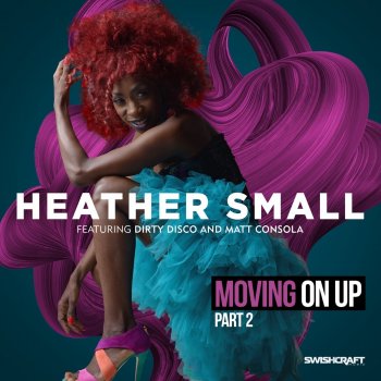 Heather Small Moving on Up (feat. Matt Consola & Dirty Disco) [VANROD Remix]