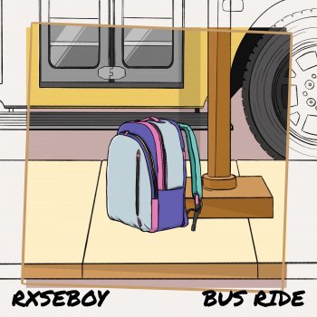 Rxseboy feat. chloe moriondo Bus Ride (feat. chloe moriondo)