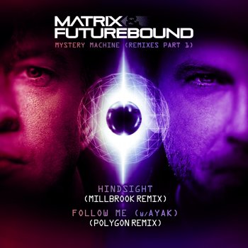 Matrix & Futurebound feat. Matrix, Futurebound, Ayak & Polygon Follow Me - Polygon Remix