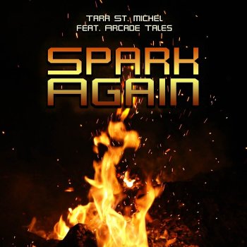 Tara St. Michel Spark Again (From "Fire Force") [feat. Arcade Tales]