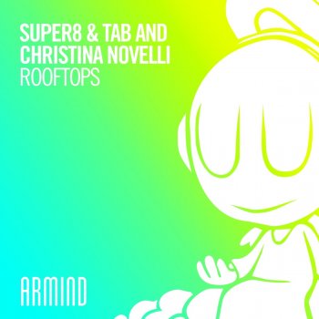 Super8 & Tab feat. Christina Novelli Rooftops