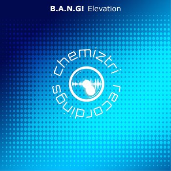 Bang! Elevation (Club Instrumental)