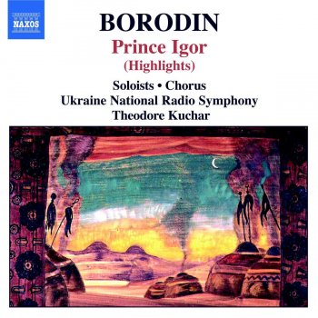 Alexander Borodin, Ukraine National Radio Symphony Orchestra & Theodore Kuchar In the Steppes of Central Asia