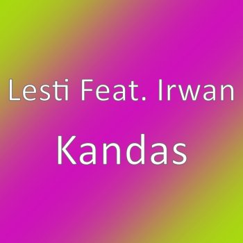 Lesti feat. Irwan Kandas