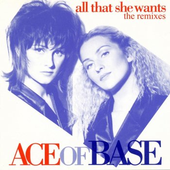 Ace of Base All That She Wants (12" Version)