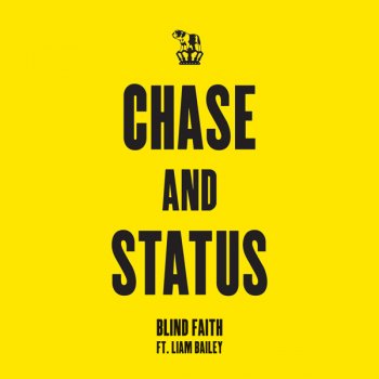 Chase & Status feat. Liam Bailey Blind Faith