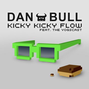 Dan Bull feat. The Yogscast Kicky Kicky Flow (feat. the Yogscast)