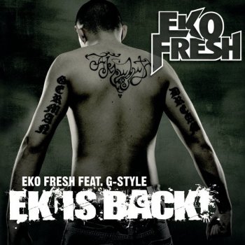 Eko Fresh feat. G-Style Ek Is Back