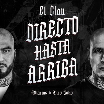 Dharius feat. TIRO LOKO El Clan Directo Hasta Arriba
