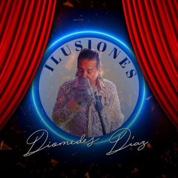 Diomedes Diaz feat. Franco Argüelles Ilusiones