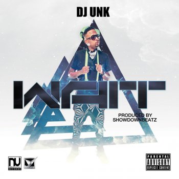 DJ UNK Wait
