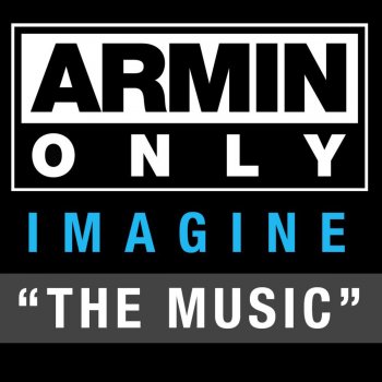 Armin van Buuren Armin Only - Imagine "The Music", Pt. 3 (Full Continuous DJ Mix)