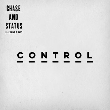 Chase & Status feat. Slaves Control