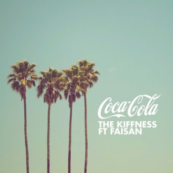The Kiffness Coca-Cola (feat. Faisán)