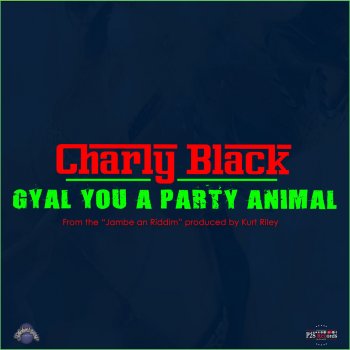 Charly Black Gyal You a Party Animal (Instrumental)