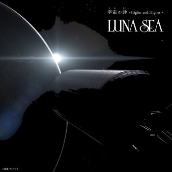 LUNA SEA The Song Of The Cosmos -Higher And Higher-