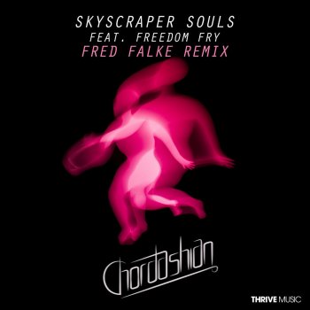 Chordashian feat. Freedom Fry Skyscraper Souls (Fred Falke Remix) - Remix