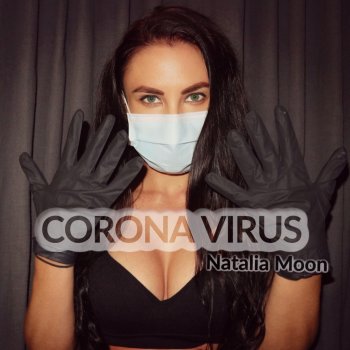 Natalia Moon Corona Virus