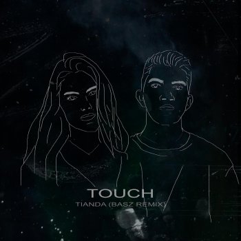 BASZ Touch [Extended] [Basz Remix]