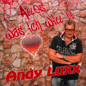 Andy Luxx Alles was ich will (Radio Version)