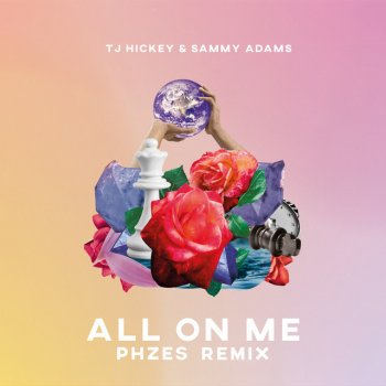 Sammy Adams feat. TJ Hickey & PHZES All on Me (PHZES Remix)