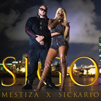 Mestiza feat. Sickario Sigo