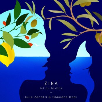 Chimène Badi feat. Julie Zenatti Zina (ici ou là-bas)
