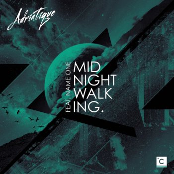 Adriatique feat. Name One Midnight Walking - Dub
