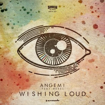 Angemi feat. Re Bel Wishing Loud