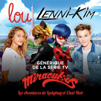 Lou feat. Lenni-Kim Miraculous (Les aventures de Ladybug et Chat Noir)