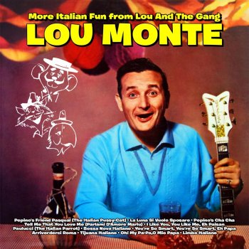 Lou Monte Paulucci (The Italian Parrot)