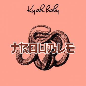 Kyah Baby Trouble