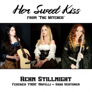 Rehn Stillnight feat. Fade & Sara Vertanen Her Sweet Kiss (From "The Witcher")
