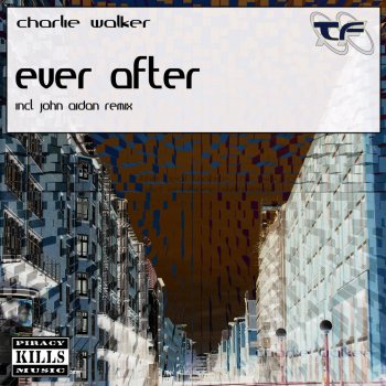 Charlie Walker Ever After (Extended Mix)