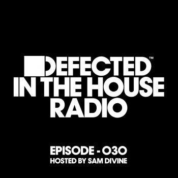 Defected Radio Episode 030 Intro