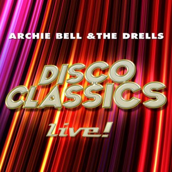 Archie Bell & The Drells I Just Can't Stop Dancing