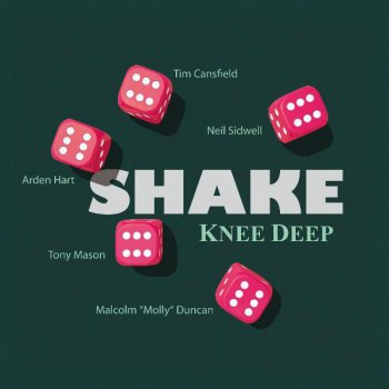 Knee Deep Shake