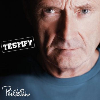 Phil Collins Testify - 2016 Remaster