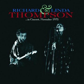 Richard Thompson feat. Linda Thompson Why Don't You Love Me