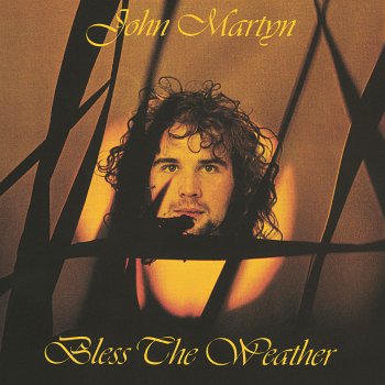 John Martyn Bless the Weather