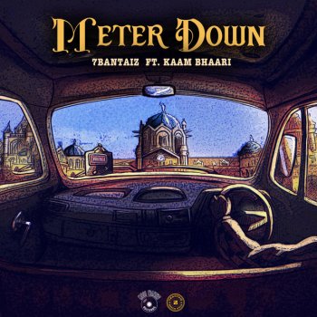 7Bantai'Z feat. Kaam Bhaari Meter Down (feat. Kaam Bhaari)