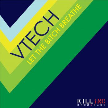 VTech Let The Bitch Breathe - VIP Mix