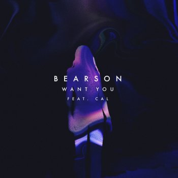 Bearson feat. Cal Want You