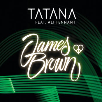 Tatana feat. Ali Tennant James Brown - Radio Edit