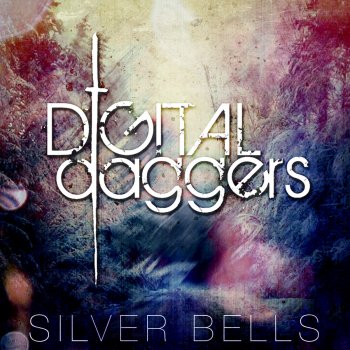 Digital Daggers Silver Bells