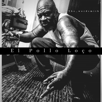 The_wordsmith El Pollo Loco