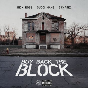Rick Ross feat. 2 Chainz & Gucci Mane Buy Back the Block