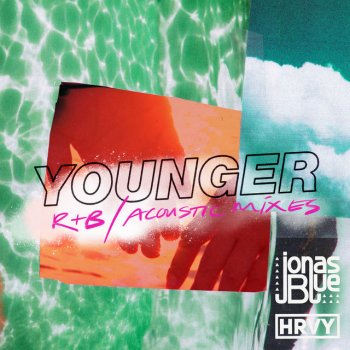 Jonas Blue feat. HRVY Younger (R&B Mix)