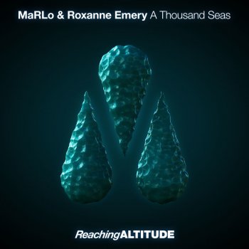 MaRLo feat. Roxanne Emery A Thousand Seas